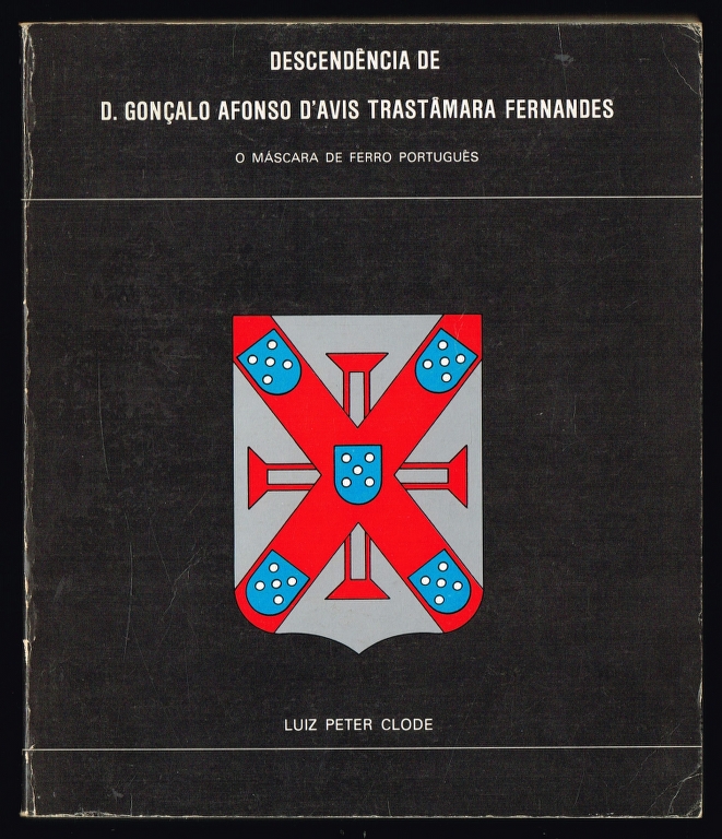 A DESCENDNCIA DE D. GONALO AFONSO DAVIS TRASTMARA FERNANDES - O mscara de ferro portugus